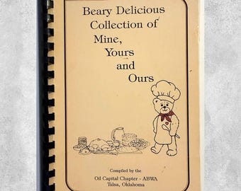 Beary Delicious Community Cookbook Tulsa OK Oil Capital Chapter American Business Women's Association ABWA 1989