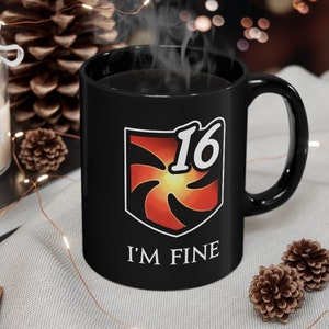 I'm fine - Vulnerability Stacks FFXIV MMORPG Funny meme 11oz & 15oz  Black Mug