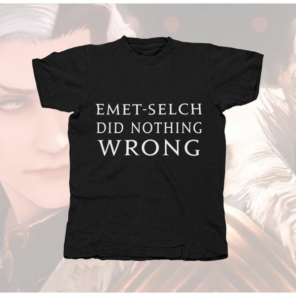 Emet-Selch Did nothing wrong  - For Warriors of Light & Darkness FFXIV MMORPG T Shirt Unisex