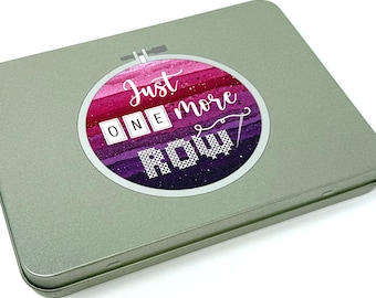 Just One More Row l Tin | Needle Minder storage