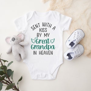 Sent With A Kiss By My Great Grandpa In Heaven Baby Bodysuit, In Memory Of, Custom Baby Shower Gift, Great Grandpa In Heaven, Guardian Angel