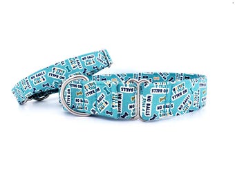 Collar Martingala para perro, estampado "Sin Pelotas, Sigue Siendo un Pelotero", collar ajustable hecho a mano