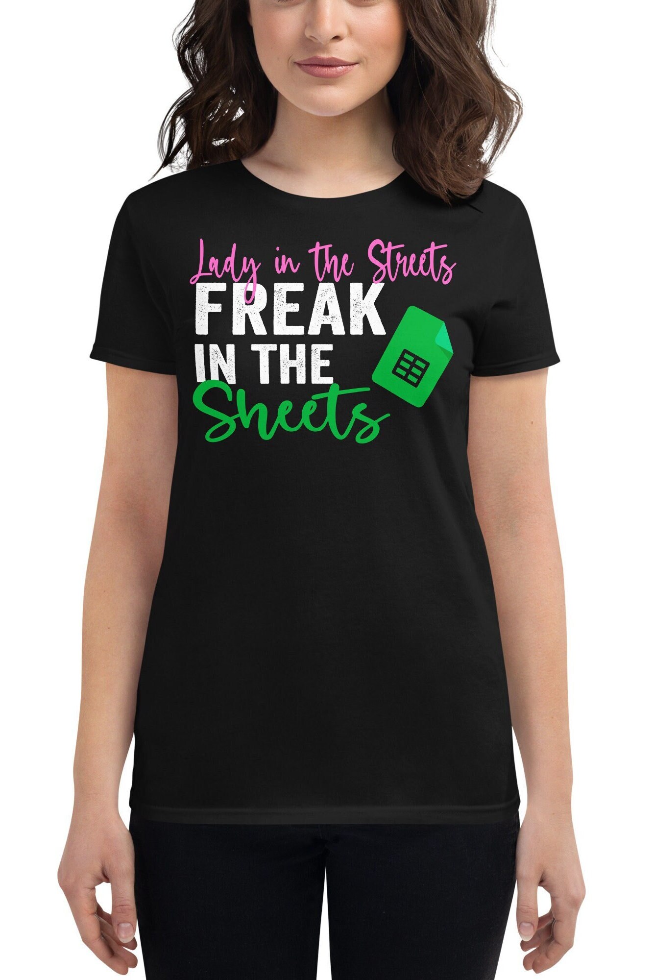 Lady In The Streets Freak In The Spreadsheets Shirt Lady In The Streets Freak In The Spreadsheets Shirt