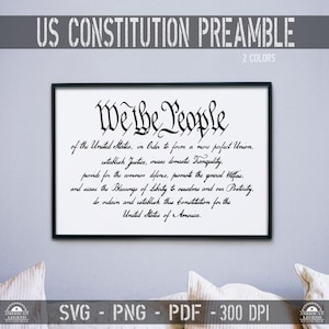 US Constitution - Preamble - We the People svg png pdf - 300 Dpi - High Quality - Silhouette - Cricut - CNC - Laser - Sublimation - T Shirt