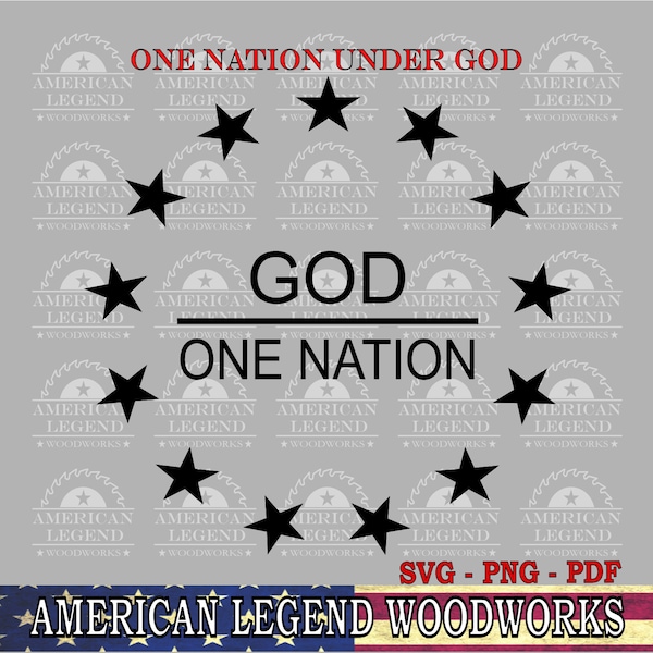 One Nation Under GOD - 13 Stars - svg - png - pdf - Vector Digital Cut File - Silhouette - Cricut - CNC - Laser - Sublimation