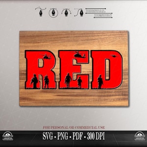 RED - Remember Everyone Deployed - svg png pdf 300 Dpi (Digital Download)