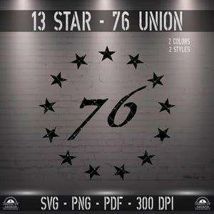 13 Star 76 Union svg png pdf 300 Dpi - Vector Cut File - High Quality - Silhouette - Cricut - CNC - Laser - Sublimation