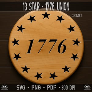 13 Star 1776 Union svg png pdf 300 Dpi - Vector Digital File - High Quality - Silhouette - Cricut - CNC - Laser - Sublimation - Clipart