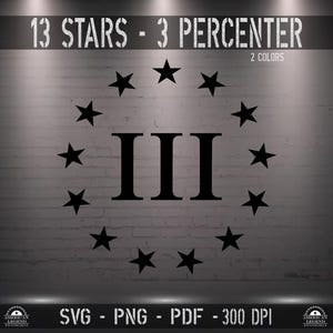 13 Star 3 Percenter Union svg png pdf 300 Dpi - Vector File - High Quality - Silhouette - Cricut - CNC - Laser - Sublimation - Clipart
