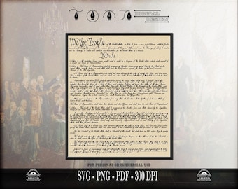 US Constitution We the People - Historical Document - svg png pdf - 300 Dpi (Digital File)