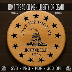 13 star 1776 Dont Tread On Me Liberty Or Death svg png pdf 300 Dpi Vector  File - Silhouette - Cricut - CNC - Laser - Sublimation