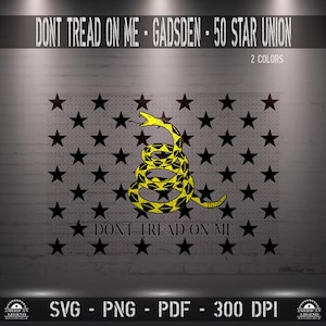 Don't Tread On Me Gadsden 50 Star Union svg png pdf 300 Dpi Vector Cut File Silhouette Cricut CNC Laser Sublimation
