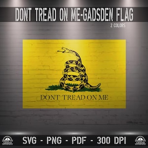Don&#39;t Tread On Me Gadsden Flag 300 DPI Svg-Png-Pdf Vector Digital Cut File Silhouette Cricut CNC Laser Sublimation