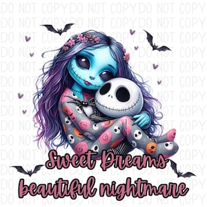 May include: A blue and purple haired girl with stitched lips and eyes holds a gray and white Jack Skellington doll. The text "Sweet Dreams beautiful nightmare" is below the image.