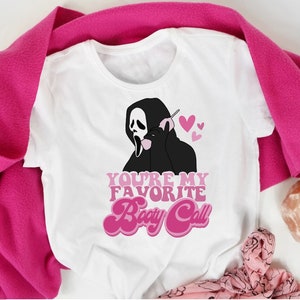 Ready to Press Sublimation Design You&#39;re My Favorite Booty Call Horror Movie Valentine