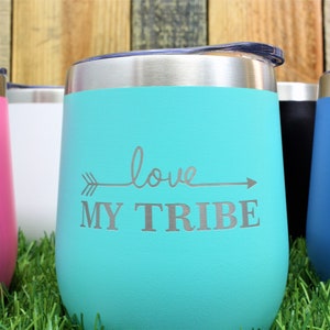 Love My Tribe, Wine Tumbler, Bridal Party, Stemless Wine Glass, Girls Trip, Engraved Tumbler, Bride Tribe, Love My Tribe Cup, Bachelorette