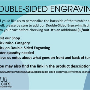 K&ouml;nnte beinhalten: Eine blaue und wei&szlig;e Grafik mit dem Text "DOUBLE-SIDED ENGRAVING" in Schwarz. Der Text darunter erkl&auml;rt, wie man einer Tumbler-Bestellung eine doppelseitige Gravur hinzuf&uuml;gt. Der Text enth&auml;lt die Website-Adresse "https://www.etsy.com/listing/608652288/double-sided-engraving?ref=listings_manager_grid". Die Grafik enth&auml;lt auch den Text "CRU CUPS" in Schwarz mit den Worten "Customized | Recognized | Unique" darunter.
