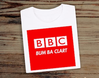 BBC Bum Ba Clart T-Shirt Unisex