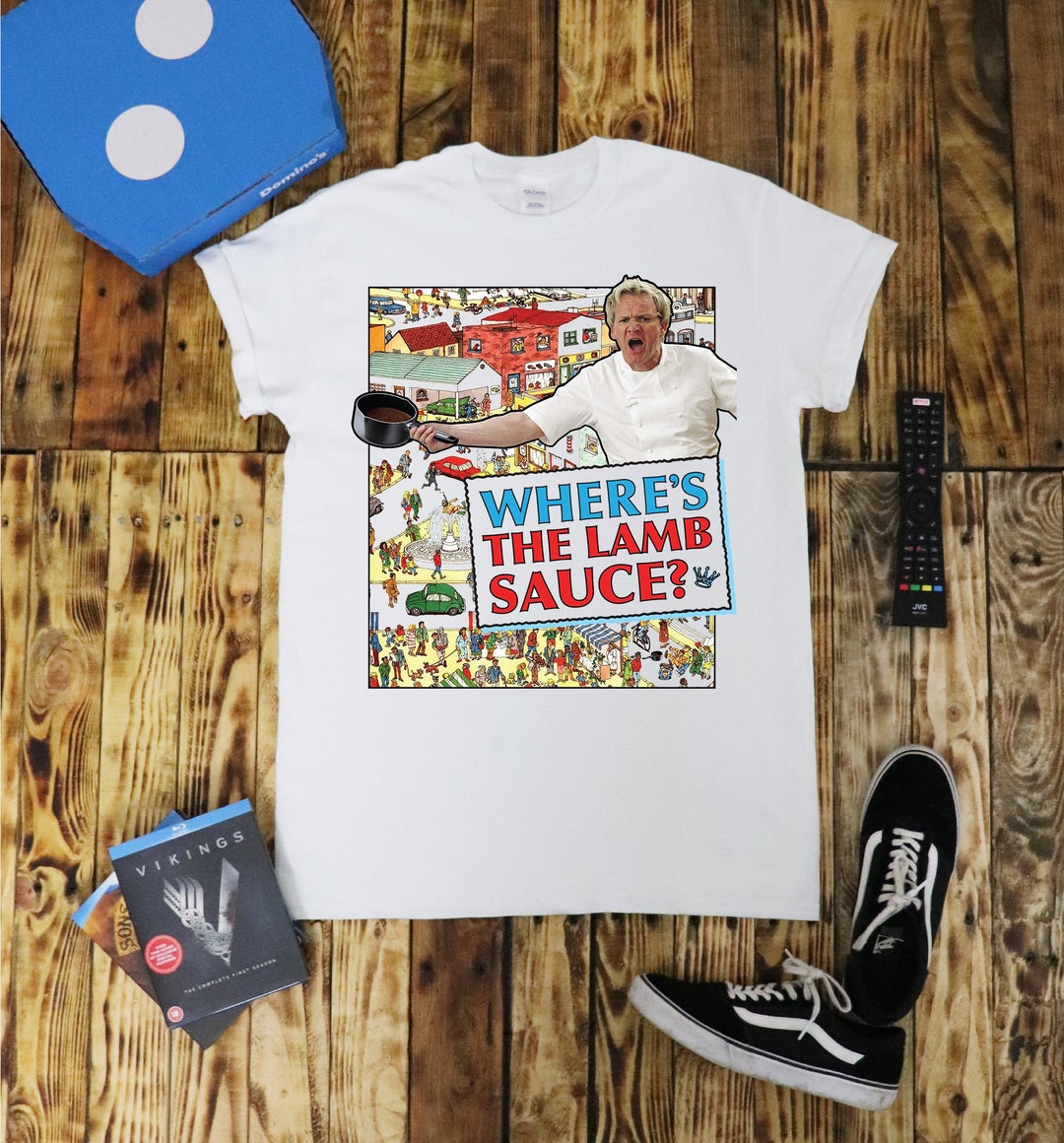 Gordon Ramsay Lamb Sauce Wheres Wally T Shirt - Etsy
