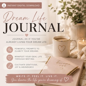 Peut inclure: Un modèle de journal numérique intitulé Dream Life Journal avec des invites textuelles pour la manifestation et la gratitude. L'image montre un carnet beige avec les mots become HER, une tasse blanche avec un cœur doré et un stylo.