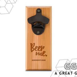 Custom Wall Mounted Bottle Opener – Craft Beer Lover – Gifts for Him - Personalized Bottle Opener - Man Cave - Home Bar Decor - Men's Gifts