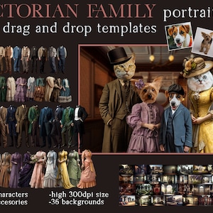 May include: A digital download of Victorian-style family portraits with 41 characters, 55 accessories, and 36 backgrounds. The characters are dressed in Victorian clothing and the backgrounds are ornate and detailed. The image includes the text "VICTORIAN FAMILY portraits DIY drag and drop templates".