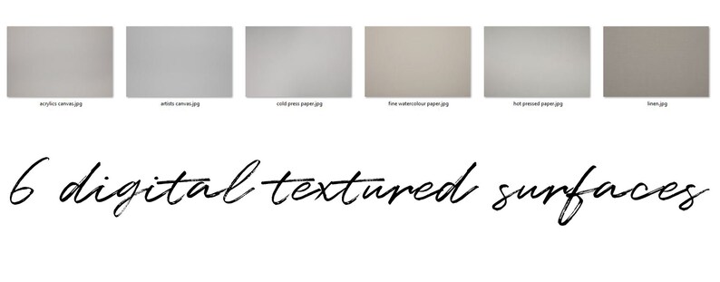 May include: Six digital textured surfaces, including acrylic canvas, white canvas, cold press paper, fine watercolour paper, hot pressed paper, and linen.