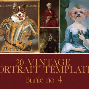 BUNDLE 4 - 20 vintage portrait templates - royal pet, overlay, oil painting digital