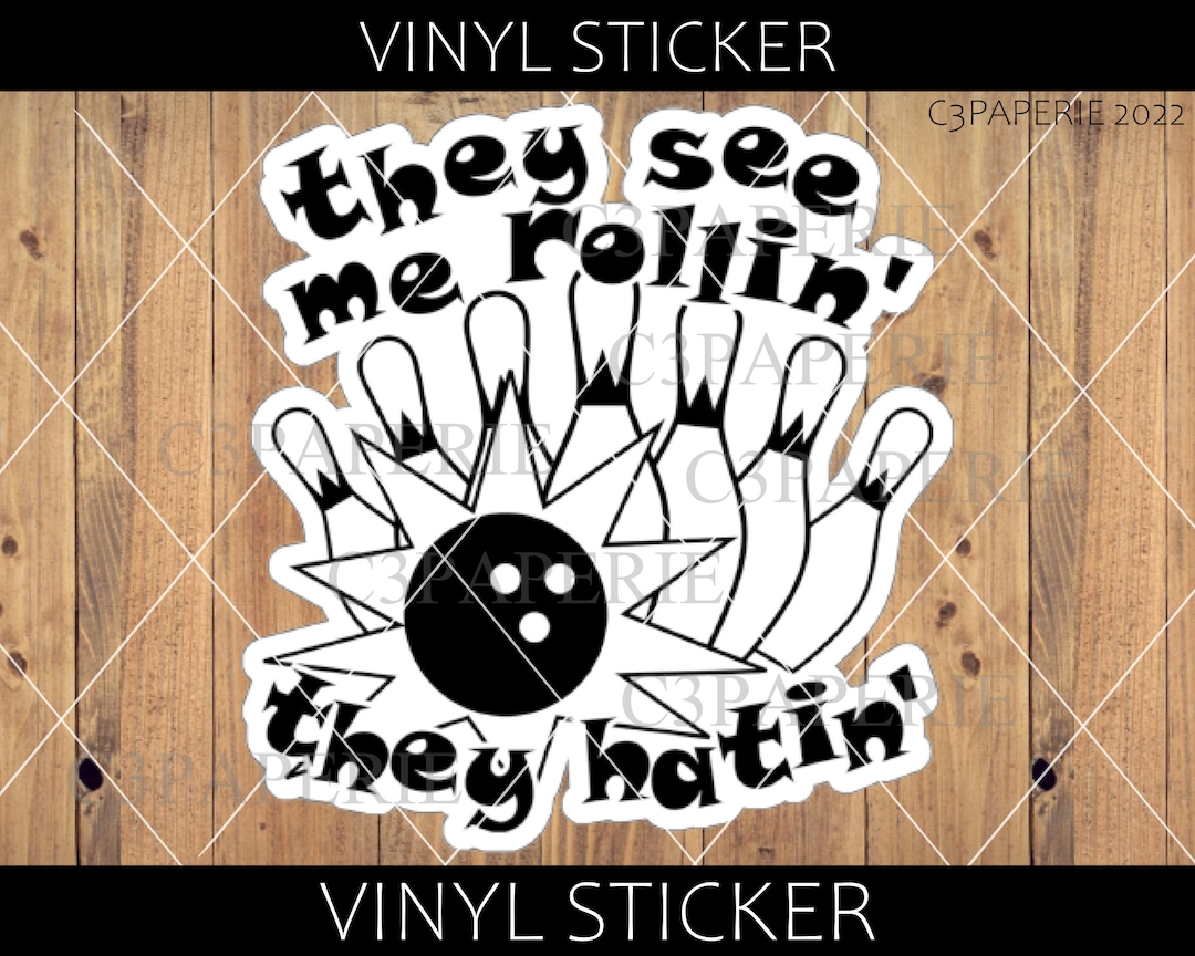 Funny Bowling Sticker, They See Me Rolling, Gift for Bowler, Bowling ...