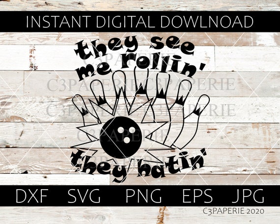 Bowling Svg, They see me rollin, Sassy Bowling, Womens Bowling League, Cut File, Vector Clip Art, Shirt Logo, Bowling Team Graphic, Vector