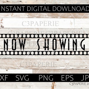 Now Showing Svg, Movie Marquee, Current Events, Cut File, Movie Night Graphic