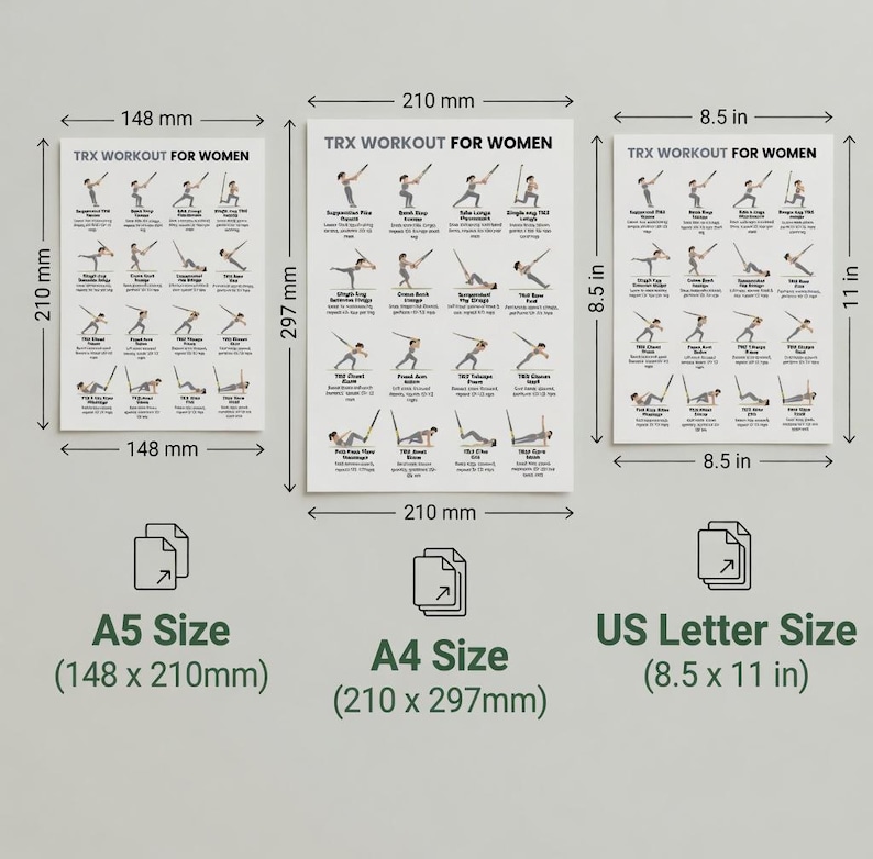 May include: Three white posters with black text and illustrations of TRX exercises. The posters are labeled A5 size (5.8 x 8.3 in), A4 size (8.3 x 11.7 in), and US Letter size (8.5 x 11 in). The text reads "TRX WORKOUT FOR WOMEN".