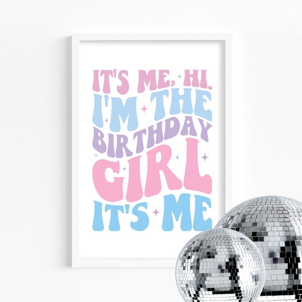 Birthday Era - Birthday Version Signs - Party - Favor Sign - Birthtay -I'm the birthday girl its me -Table Sign -Printable -Party Decor