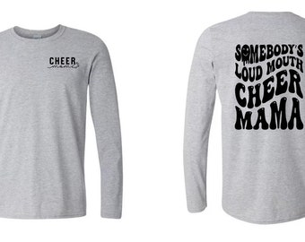Somebody’s Loud Mouth Cheer Mama shirt