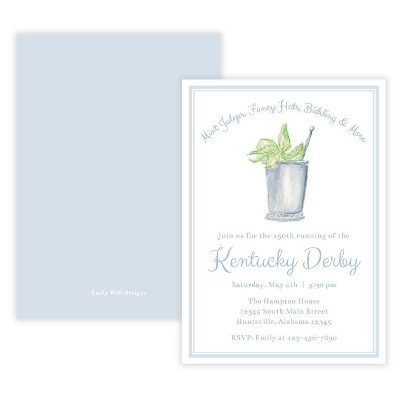 May include: A light blue invitation card with a white border. The card features a watercolour illustration of a mint julep, a traditional drink served at the Kentucky Derby. The text on the card reads "Mint Juleps, Fancy Hats, Bidding & More" and "Join us for the 150th running of the Kentucky Derby". The invitation details the date, time, location, and RSVP information.