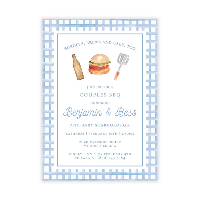 May include: A blue and white gingham patterned invitation for a couples BBQ honoring Benjamin & Bess and Baby Scarborough. The invitation includes a watercolor illustration of a hamburger, a bottle of beer, and a spatula. The event is scheduled for Saturday, February 19th at 5:30 PM at 2020 Parkside Court in Milton, Georgia. RSVP by February 4th to Sara at (850) 123-3384.