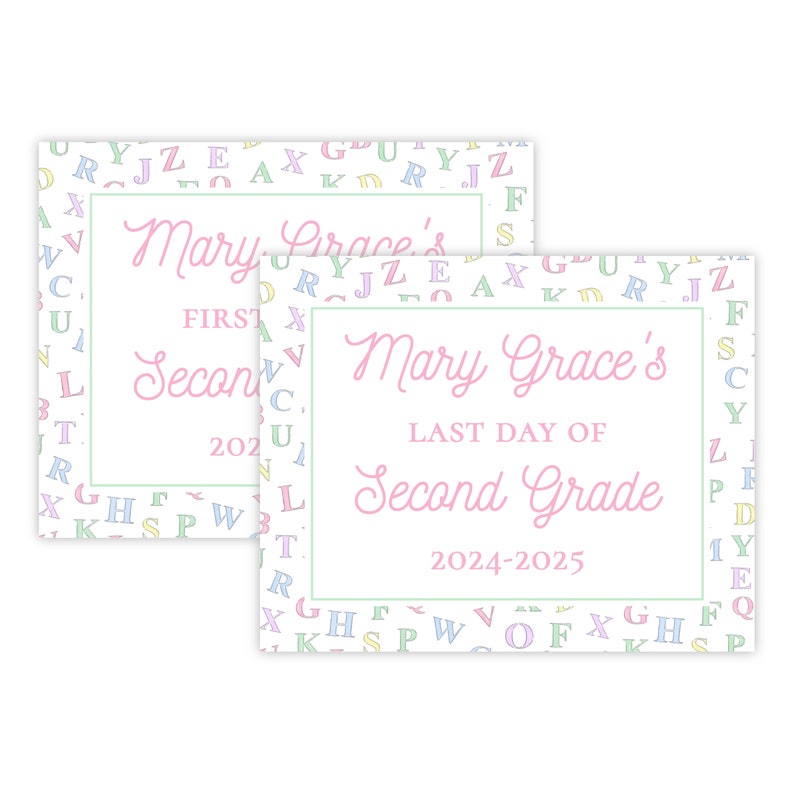 May include: Two rectangular signs with a white background and a pastel alphabet pattern border. The signs feature the text "Mary Grace's" in pink script, with "First Second 202" and "Last Day of Second Grade 2024-2025" in pink.