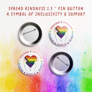 Spread Kindness,Compassion Wins,Choose Love,One Humanity,Only Love Here 1.50&quot; Button|Inclusive|Support|LGBTQ|Rights|Trans|Ally|Gay|Lesbian