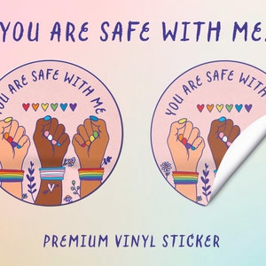 You Are Safe With Me Aufkleber|LGBTQ|Safe Space|Trans Rechte|Schützt Transkinder|Verbündeter|Pride|Inklusive|Gay & Lesben Aufkleber|sapphic|queer|ally