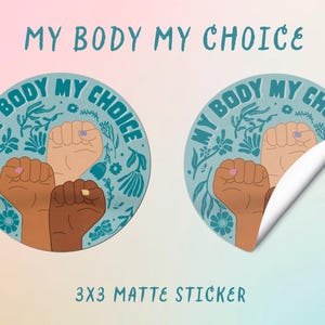 My Body My Choice Sticker|Feminist|Pro Choice|Reproductive Rights|Empowerment Gift|Kamala|Laptop|Water Bottle