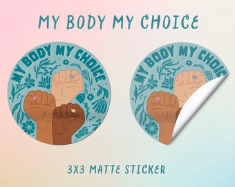 Pegatina Mi cuerpo, mi elección/Feminista/Pro elección/Derechos reproductivos/Regalo de empoderamiento/Kamala/Portátil/Botella de agua