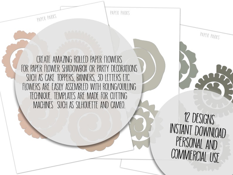 May include: Paper flower templates in various shades of brown and gray, with the text "Create Amazing Rolled Paper Flowers" and "12 Designs Instant Download Personal and Commercial Use." The templates are designed for cutting machines.