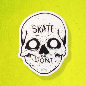 SKATE OR DON'T sticker