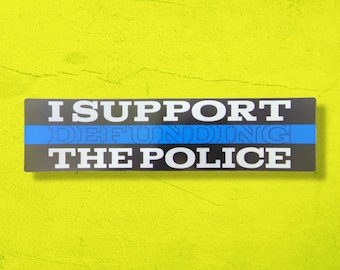 Defund the Police, support lookalike bumper sticker