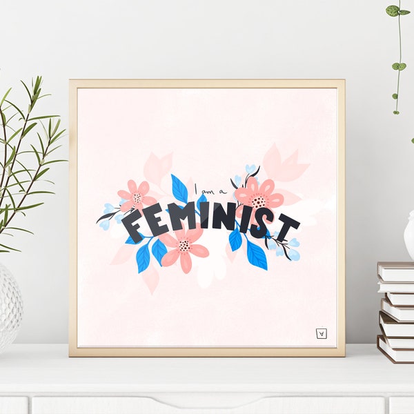 Ich bin eine feministische, feministische, Art Wandbild Feminismus Kunst, Illustration Feminismus, Plakat, Schreibtisch Dekoration, handgefertigt, Illustration, inspirierend