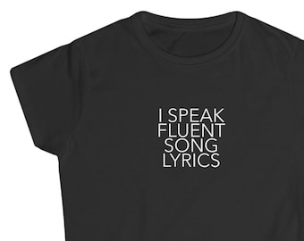 I Speak Fluent Song Lyrics - Tshirt for music fans - Women's Tee Shirt