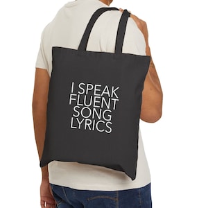 Cotton Canvas Tote Bag for Music Fans - I Speak Fluent Song Lyrics