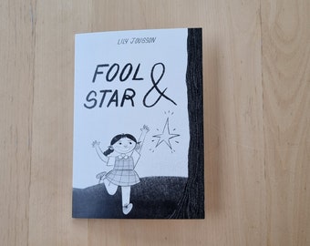 Fool & Star : an illustrated black and white picture book (zine) for all ages