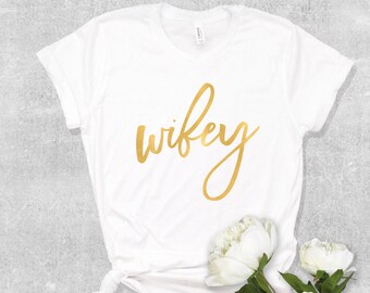 Wifey Shirt, Matte Gold, Bachelorette Party, Engagement Gift, Bridal Shower, Bridal Shirts, Tops, Honeymoon Apparel, Bride Tank SKUBS19