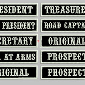 May include: A collection of black embroidered patches with white text. The patches include titles such as "President", "Treasurer", "Vice President", "Road Captain", "Secretary", "Sgt. At Arms", "Original", and "Prospect". Each patch has a white rope-like border.
